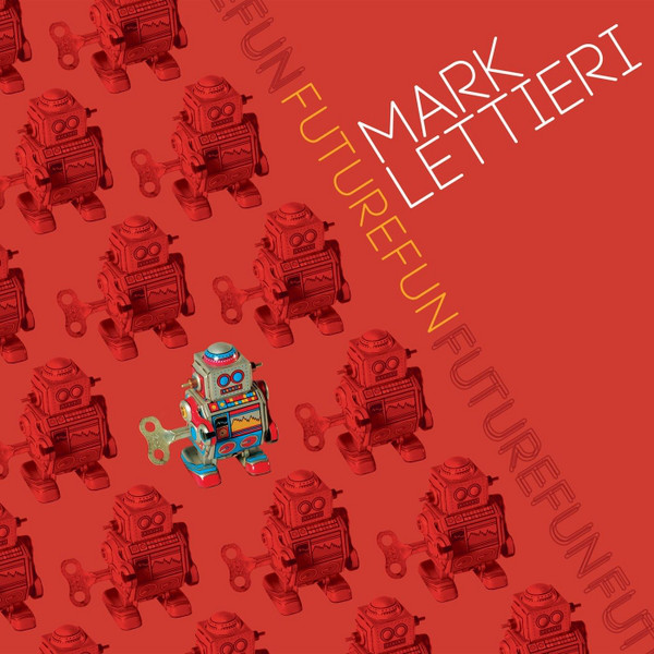 MARK LETTIERI - Futurefun cover 