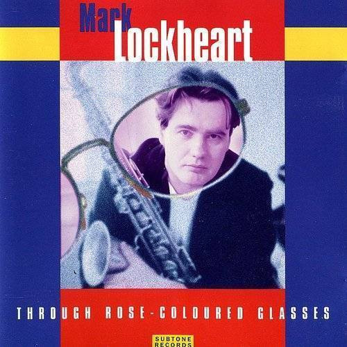 MARK LOCKHEART - Through Rose-Coloured Glasses cover 