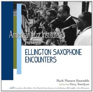 MARK MASTERS ENSEMBLE - Ellington Saxophone Encounters cover 