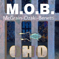 MARK MCGRAIN - McGrain-Ozaki-Benetti(M.O.B.) : cover 