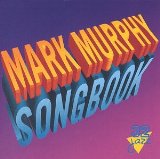 MARK MURPHY - Mark Murphy Songbook cover 