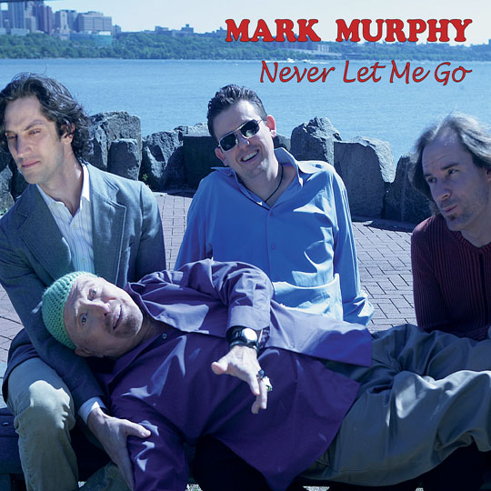MARK MURPHY - Never Let Me Go cover 