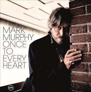 MARK MURPHY - Once to Every Heart cover 