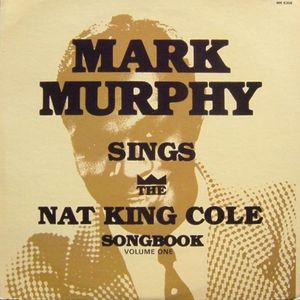 MARK MURPHY - Sings the Nat King Cole Songbook cover 