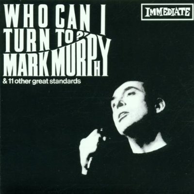 MARK MURPHY - Who Can I Turn To? cover 
