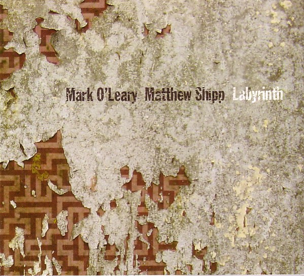 MARK O'LEARY - Labyrinth (with Matthew Shipp) cover 