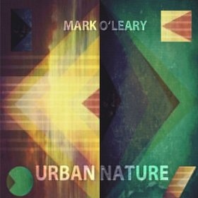 MARK O'LEARY - Urban Nature cover 