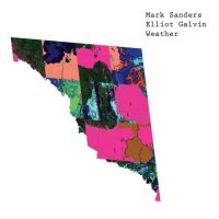 MARK SANDERS - Mark Sanders / Elliot Galvin : Weather cover 
