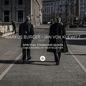MARKUS BURGER - Markus Burger / Jan von Klewitz : Spiritual Standards Quinta - Songs Inspired By Martin Luther cover 