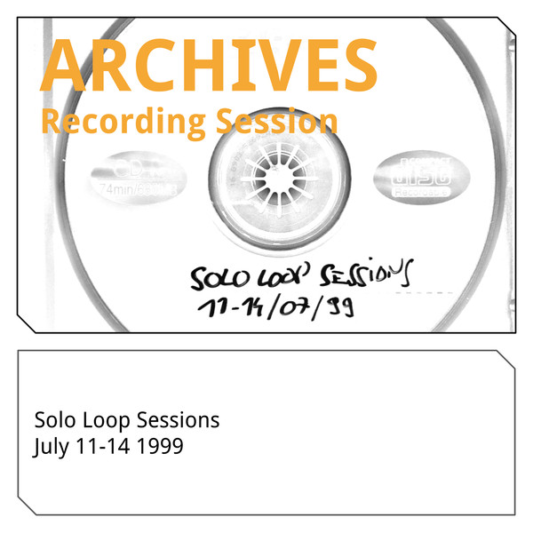 MARKUS REUTER - Solo Loop Sessions 11 - 14 July 1999 cover 