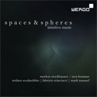 MARKUS STOCKHAUSEN - Markus Stockhausen | Tara Bouman | Stefano Scodanibbio | Fabrizio Ottaviucci | Mark Nauseef ‎: Spaces & Spheres cover 