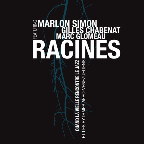MARLON SIMON AND NAGUAL SPIRITS - Marlon Simon, Gilles Chabenat, Marc Glomeau : Racines cover 