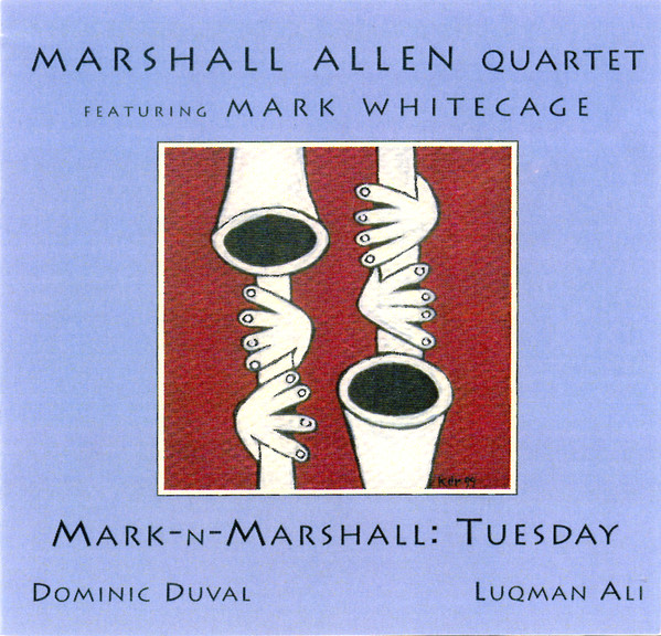 MARSHALL ALLEN - Mark-N-Marshall: Tuesday (feat. Mark Whitecage) cover 
