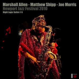 MARSHALL ALLEN - Newport Jazz Festival - Night Logic Suites 1-5 cover 
