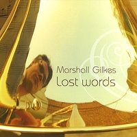 MARSHALL GILKES - Lost Words cover 