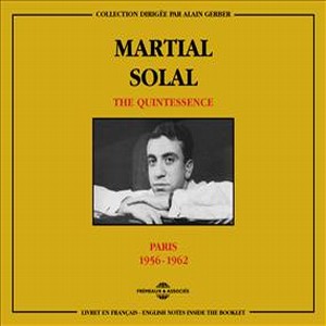 MARTIAL SOLAL - Quintessence Paris 1956-1962 cover 