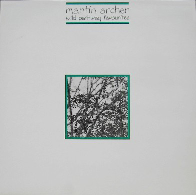 MARTIN ARCHER - Wild Pathway Favourites cover 