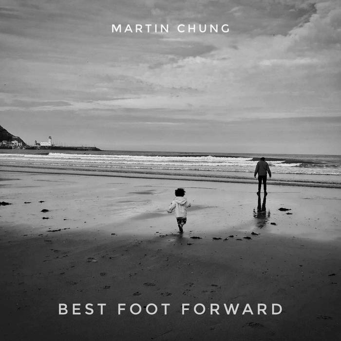 MARTIN CHUNG - Best Foot Forward cover 