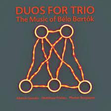 MARTIN SPEAKE - Duos For Trio The Music Of Béla Bartók cover 