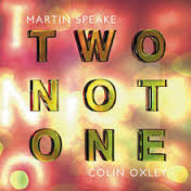 MARTIN SPEAKE - Martin Speake, Colin Oxley ‎: Two Not One cover 