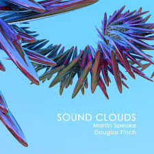 MARTIN SPEAKE - Martin Speake, Douglas Finch ‎: Sound Clouds cover 