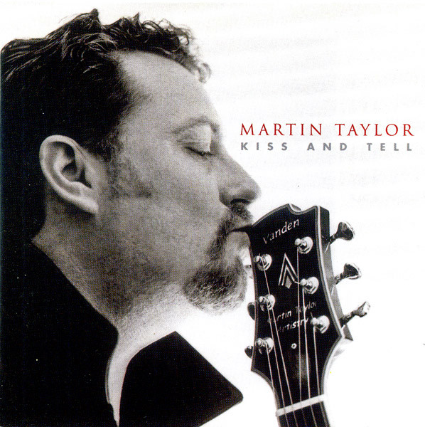 MARTIN TAYLOR - Kiss & Tell cover 
