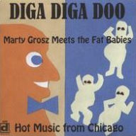 MARTY GROSZ - Diga Diga Doo: Hot Music from Chicago cover 