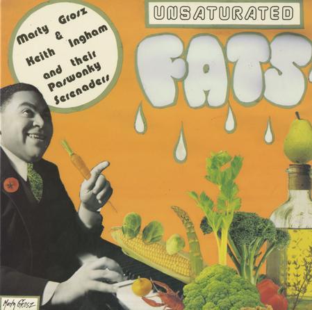 MARTY GROSZ - Marty Grosz & Keith Ingham And Their Paswonky Serenaders  : Unsaturated Fats cover 