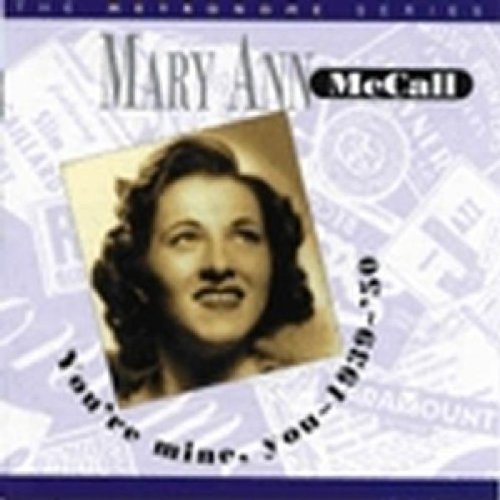 MARY ANN MCCALL - You're Mine You 1939-50 cover 