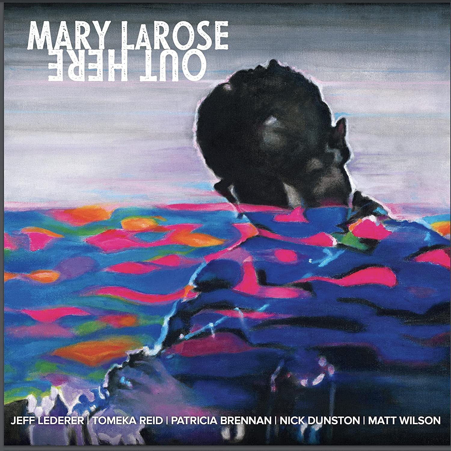 MARY LAROSE - Out Here cover 