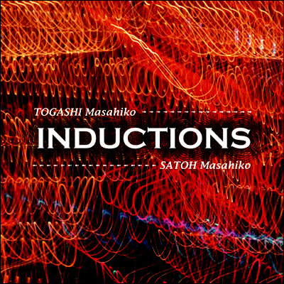 MASAHIKO TOGASHI - Masahiko Togashi / Masahiko Satoh : Inductions cover 