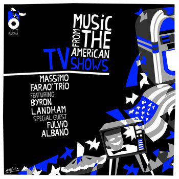 MASSIMO FARAÒ - Featuring Byron Landham - Music From The American Tv Shows cover 