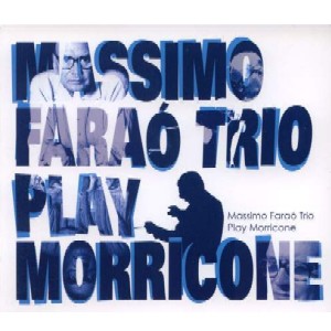 MASSIMO FARAÒ - Play Morricone cover 
