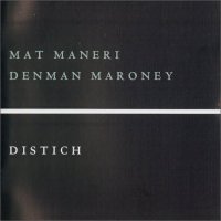 MAT MANERI - Distich (with Denman Maroney) cover 