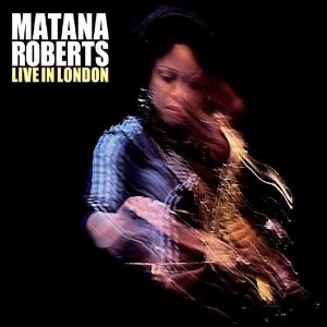 MATANA ROBERTS - Live In London cover 