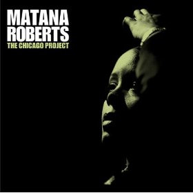 MATANA ROBERTS - The Chicago Project cover 