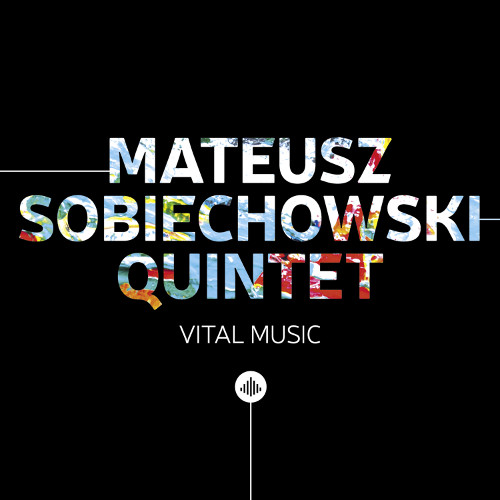 MATEUSZ SOBIECHOWSKI - Vital Music cover 
