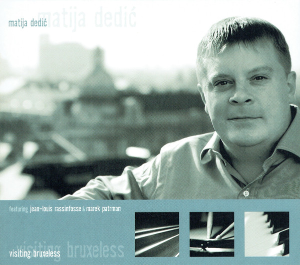 MATIJA DEDIĆ - Visiting Bruxeless cover 