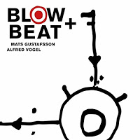 MATS GUSTAFSSON - Mats Gustafsson / Alfred Vogel : Blow+Beat cover 