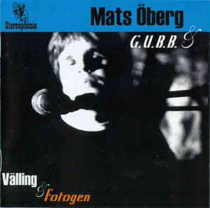 MATS ÖBERG - Mats Öberg & G.U.B.B. : Välling & Fotogen cover 