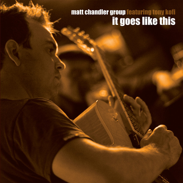 MATT CHANDLER - It Goes Like This cover 