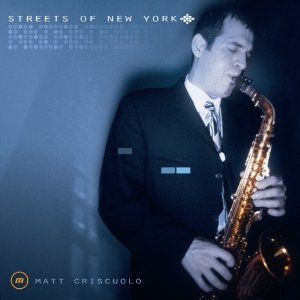 MATT CRISCUOLO - Streets Of New York cover 