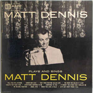 MATT DENNIS - Plays And Sings cover 
