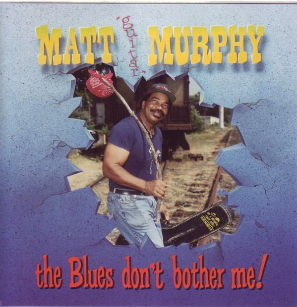 MATT 'GUITAR' MURPHY - The Blues Don't Bother Me cover 