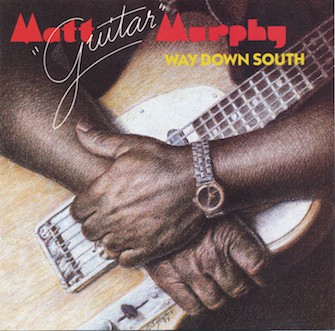 MATT 'GUITAR' MURPHY - Way Down South cover 