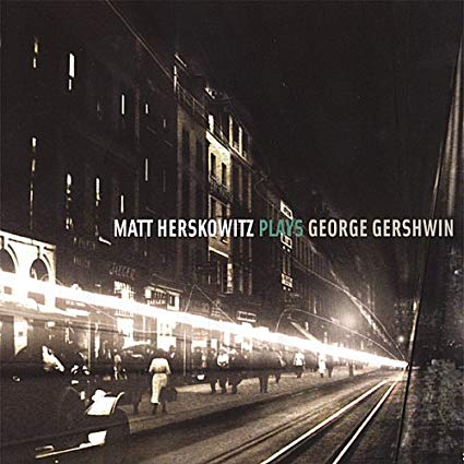 MATT HERSKOWITZ - Matt Herskowitz Plays George Gershwin cover 