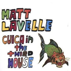 MATT LAVELLE - Cuica In The Third House cover 