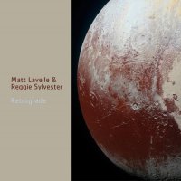 MATT LAVELLE - Matt Lavelle / Reggie Sylvester : Retrograde cover 