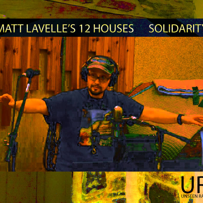 MATT LAVELLE - Matt Lavelle’s 12 Houses : Solidarity cover 