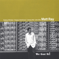 MATT RAY - We Got It! cover 